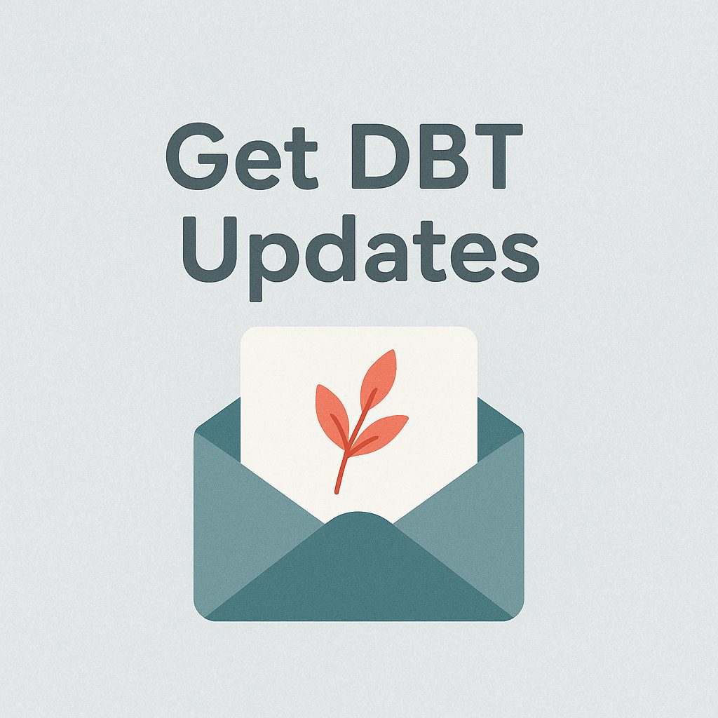 Illustration of a teal envelope with a terra cotta botanical sprig on a letter, beneath bold text reading 'Get DBT Updates' – promoting newsletter sign-up for Dialectical Behavior Therapy skills and class updates.