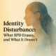 An illustration of the side profile of a person, with the text: "Identity Disturbance: What BPD Erases and What It Doesn't"