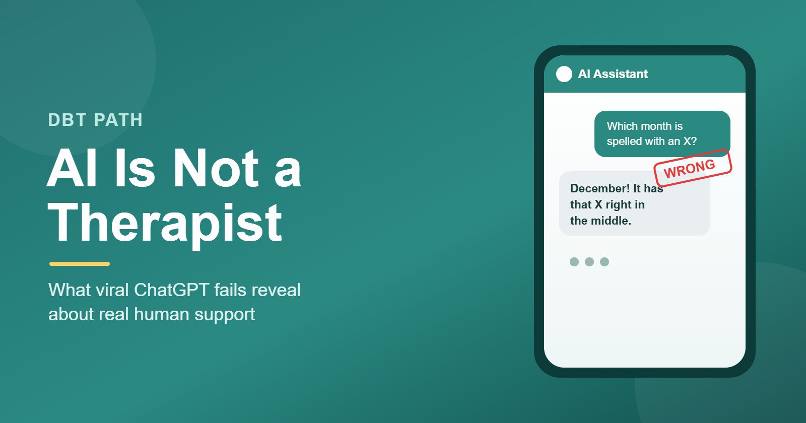 AI is not a therapist concept, a phone showing a confidently wrong ChatGPT answer, DBT Path